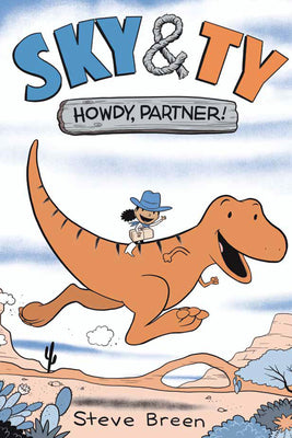 Sky & Ty 1: Howdy, Partner! by Breen, Steve