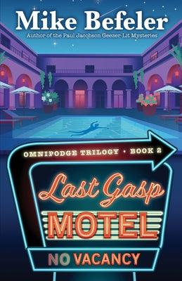 Last Gasp Motel: An Omnipodge Mystery by Befeler, Mike