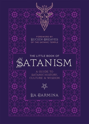 The Little Book of Satanism: A Guide to Satanic History, Culture, and Wisdom by Carmina, La