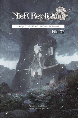 Nier Replicant Ver.1.22474487139...: Project Gestalt Recollections--File 02 (Novel) by Eishima, Jun