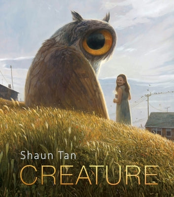Creature: Paintings, Drawings, and Reflections by Tan, Shaun