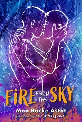 Fire from the Sky by Åstot, Moa Backe