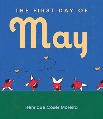 The First Day of May by Coser Moreira, Henrique