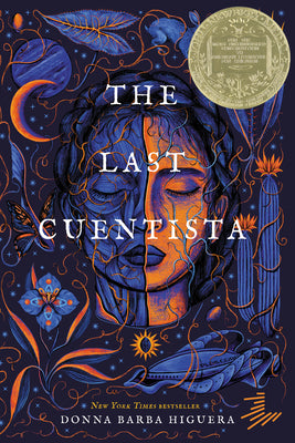 The Last Cuentista: Newbery Medal Winner by Higuera, Donna Barba