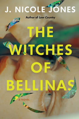 The Witches of Bellinas by Jones, J. Nicole