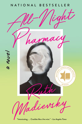 All-Night Pharmacy by Madievsky, Ruth