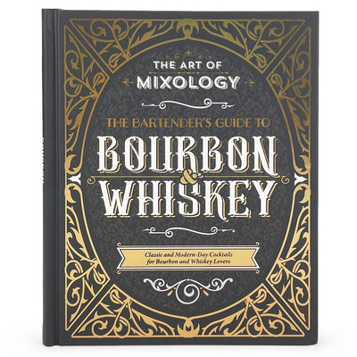 Art of Mixology: Bartender's Guide to Bourbon & Whiskey: Classic & Modern-Day Cocktails for Bourbon and Whiskey Lovers by Parragon Books