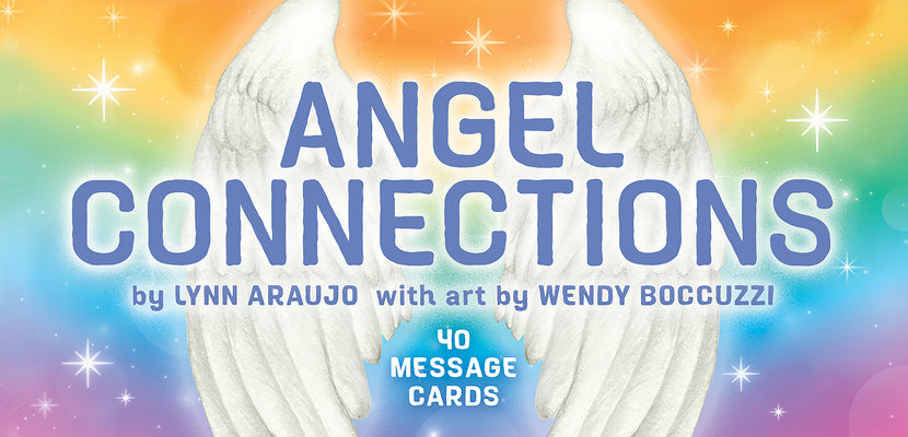 Angel Connections: 40 Message Cards by Araujo, Lynn