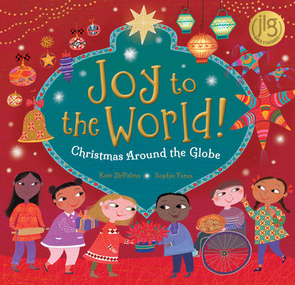 Joy to the World!: Christmas Around the Globe by Depalma, Kate