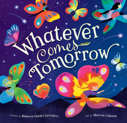 Whatever Comes Tomorrow by Levington, Rebecca Gardyn