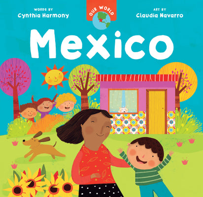 Our World: Mexico by Harmony, Cynthia