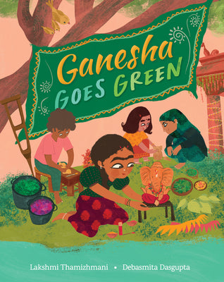 Ganesha Goes Green by Thamizhmani, Lakshmi