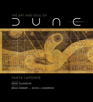 The Art and Soul of Dune by Villeneuve, Denis