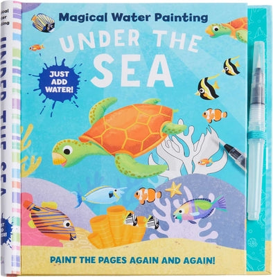 Magical Water Painting: Under the Sea by Insight Kids