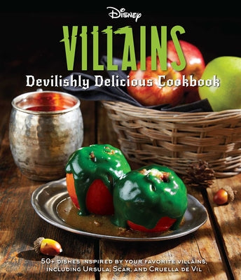 Disney Villains: Devilishly Delicious Cookbook by Tremaine, Julie