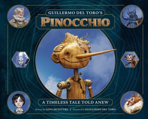 Guillermo del Toro's Pinocchio: A Timeless Tale Told Anew by McIntrye, Gina