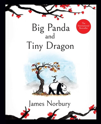Big Panda and Tiny Dragon by Norbury, James