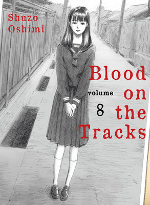 Blood on the Tracks 8 by Oshimi, Shuzo