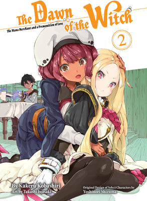 The Dawn of the Witch 2 (Light Novel) by Kobashiri, Kakeru