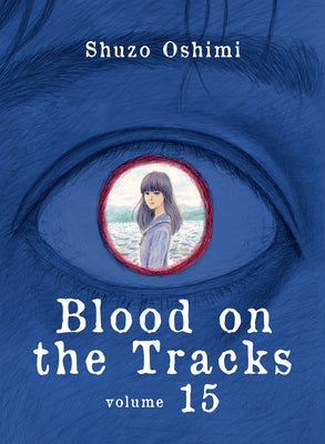 Blood on the Tracks 15 by Oshimi, Shuzo