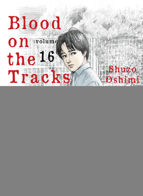 Blood on the Tracks 16 by Oshimi, Shuzo