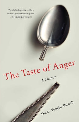 The Taste of Anger: A Memoir by Vonglis Parnell, Diane