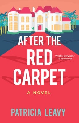 After the Red Carpet by Leavy, Patricia