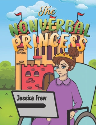 The Nonverbal Princess by Frew, Jessica