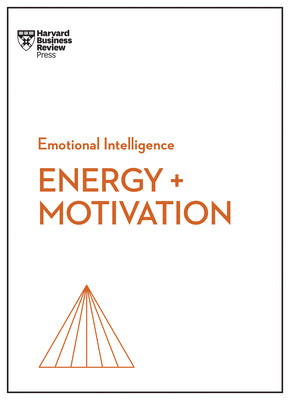 Energy + Motivation (HBR Emotional Intelligence Series) by Review, Harvard Business