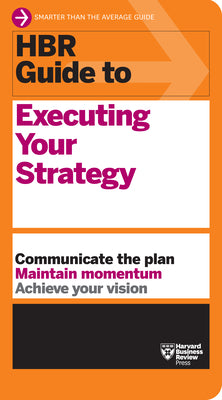 HBR Guide to Executing Your Strategy by Review, Harvard Business