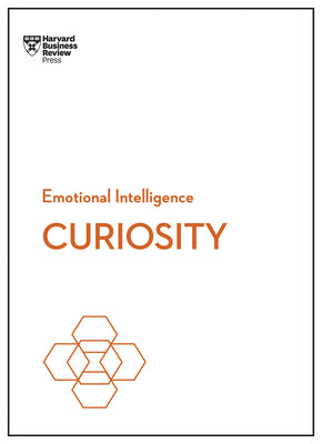 Curiosity (HBR Emotional Intelligence Series) by Review, Harvard Business