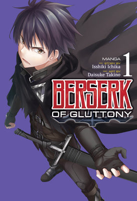 Berserk of Gluttony (Manga) Vol. 1 by Ichika, Isshiki