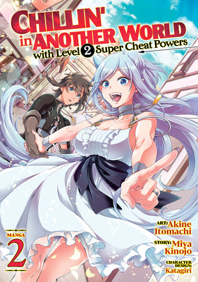 Chillin' in Another World with Level 2 Super Cheat Powers (Manga) Vol. 2 by Kinojo, Miya