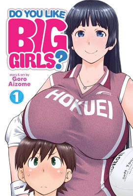 Do You Like Big Girls? Vol. 1 by Aizome, Goro