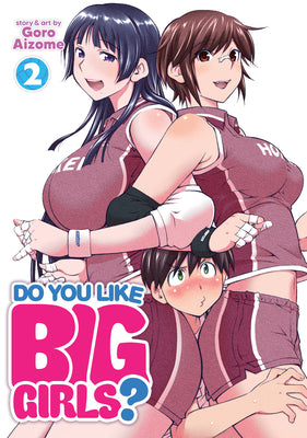 Do You Like Big Girls? Vol. 2 by Aizome, Goro