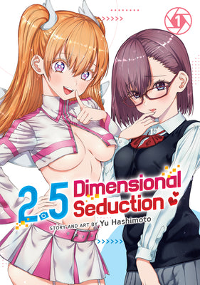 2.5 Dimensional Seduction Vol. 1 by Hashimoto, Yu