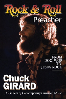 Rock & Roll Preacher by Girard, Chuck