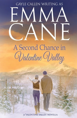 A Second Chance in Valentine Valley by Cane, Emma