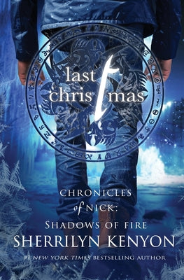 Last Christmas: A Shadow of Fire Holiday Novella by Kenyon, Sherrilyn