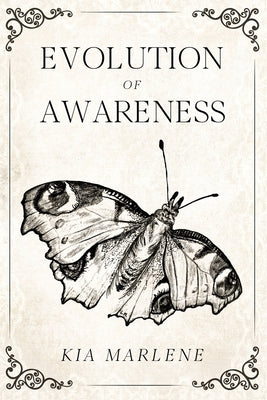 Evolution of Awareness by Marlene, Kia