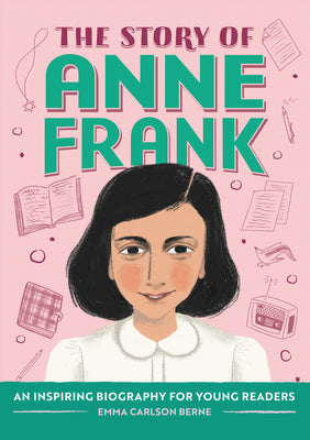 The Story of Anne Frank: A Biography Book for New Readers by Berne, Emma Carlson