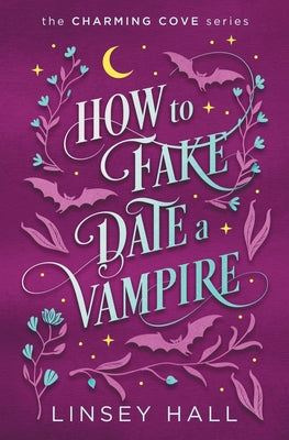 How to Fake-Date a Vampire by Hall, Linsey