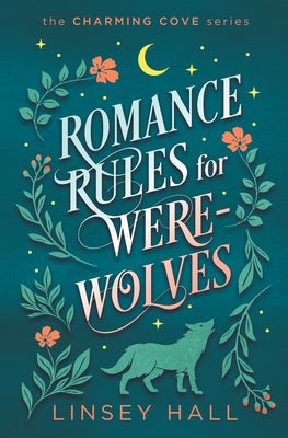 Romance Rules for Werewolves by Hall, Linsey