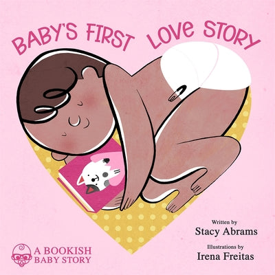 Baby's First Love Story by Abrams, Stacy