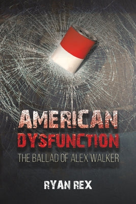 American Dysfunction by Rex, Ryan