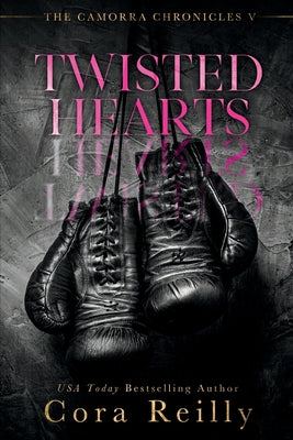 Twisted Hearts by Reilly, Cora