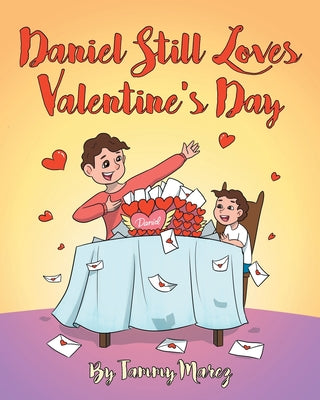Daniel Still Loves Valentines Day by Marez, Tammy