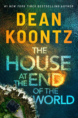 The House at the End of the World by Koontz, Dean