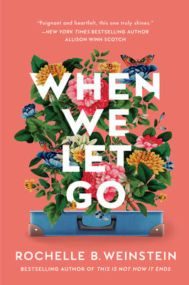 When We Let Go by Weinstein, Rochelle B.