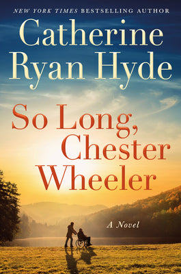 So Long, Chester Wheeler by Hyde, Catherine Ryan